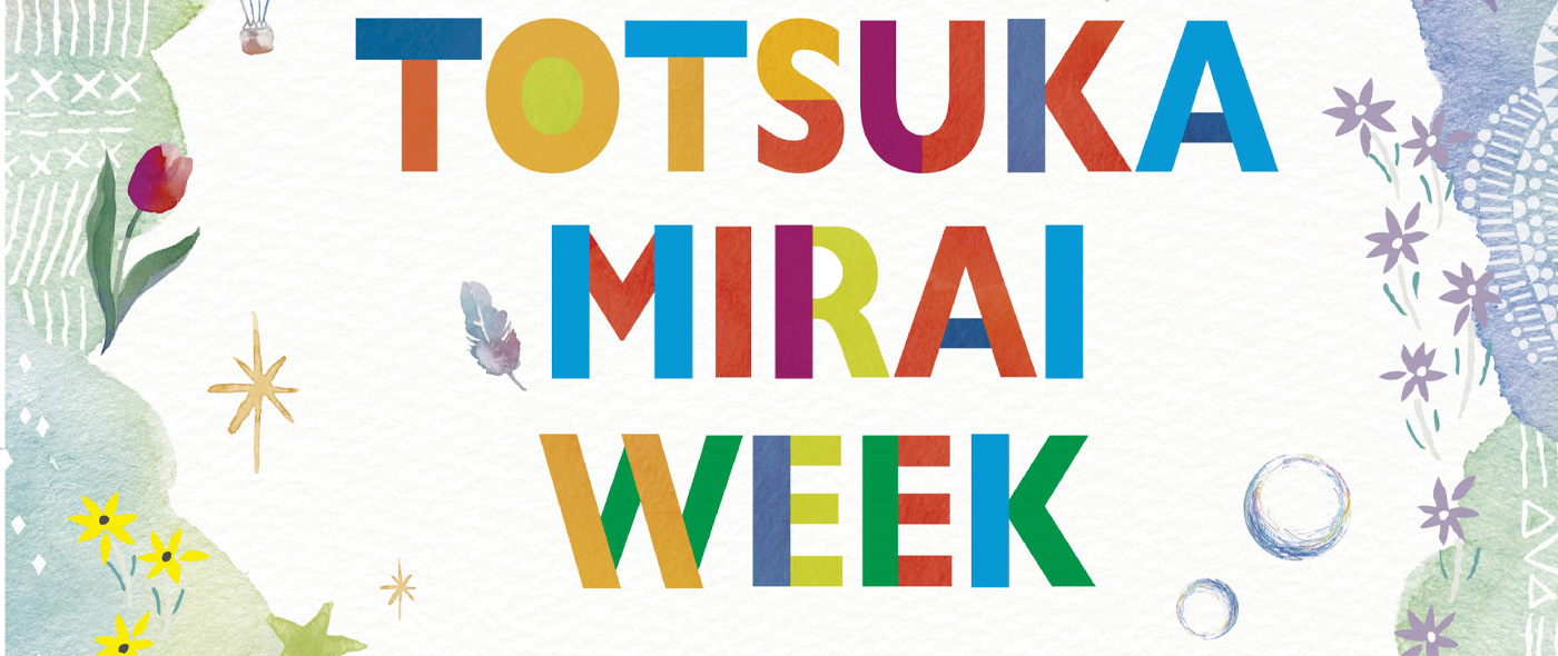 TOTSUKA MIRAI WEEK TOTSUKA MIRAI WEEK