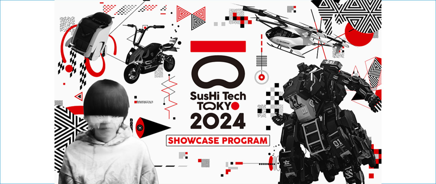 SusHi Tech Tokyo 2024 SusHi Tech Tokyo 2024